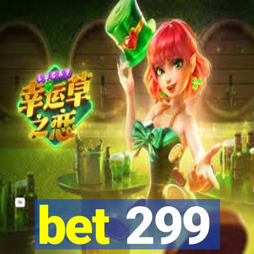 bet 299